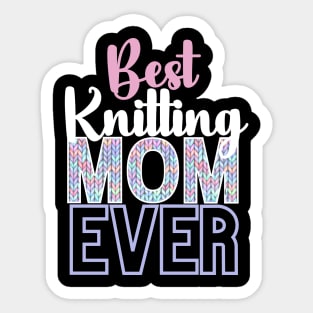 Best Knitting Mom Ever Sticker